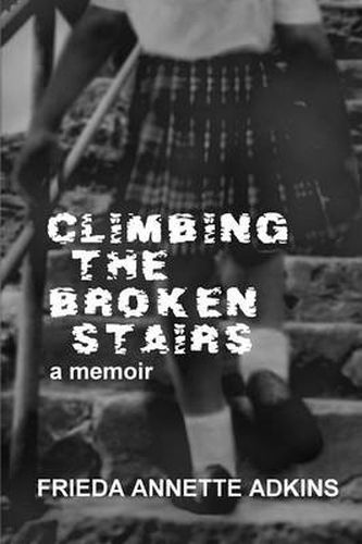 Cover image for Climbing the Broken Stairs, a Memoir