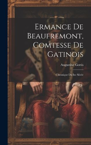 Cover image for Ermance De Beaufremont, Comtesse De Gatinois