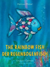 Cover image for The Rainbow Fish/Bi:libri - Eng/German PB