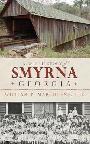 Cover image for A Brief History of Smyrna, Georgia