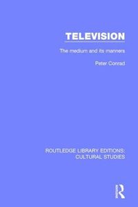 Cover image for Television: The Medium and its Manners