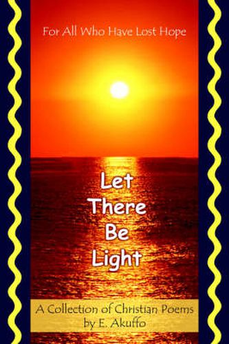 Cover image for Let There Be Light: For All Who Have Lost Hope