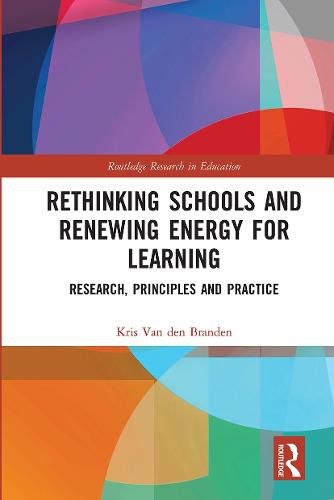 Cover image for Rethinking Schools and Renewing Energy for Learning: Research, Principles and Practice