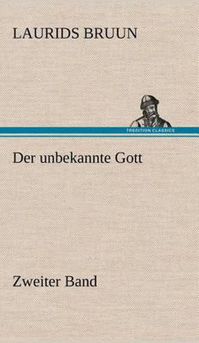 Cover image for Der Unbekannte Gott - Zweiter Band