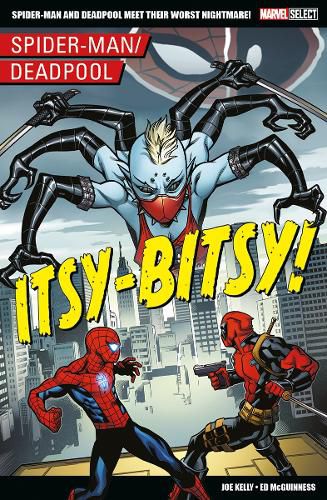 Cover image for Marvel Select - Spider-Man/Deadpool: Itsy-Bitsy!