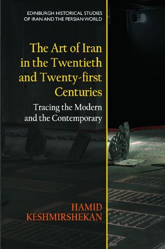 Cover image for The Art of Iran in the Twentieth and Twenty-First Centuries