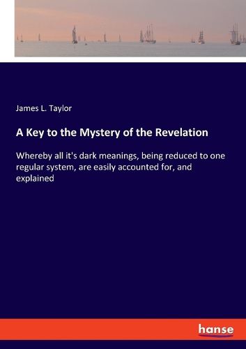 Cover image for A Key to the Mystery of the Revelation