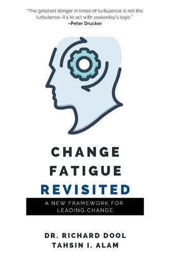 Cover image for Change Fatigue Revisited: A New Framework for Leading Change