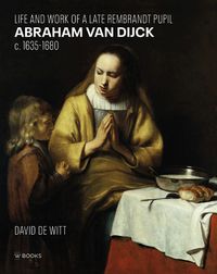 Cover image for Abraham Van Dijck (1635-1680)