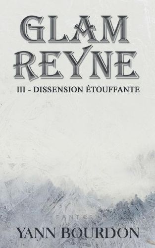 Cover image for Glam REYNE: Dissension etouffante