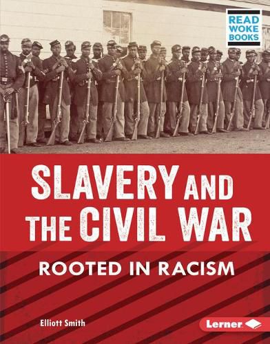 Cover image for Slavery and the Civil War: Rooted in Racism