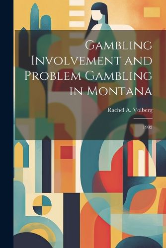 Cover image for Gambling Involvement and Problem Gambling in Montana