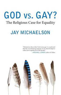 Cover image for God vs. Gay?: The Religious Case for Equality