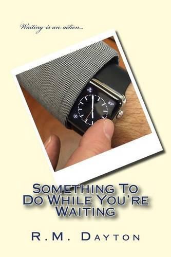 Cover image for Something To Do While You're Waiting: Something To Do While You're Waiting