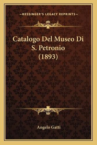 Cover image for Catalogo del Museo Di S. Petronio (1893)