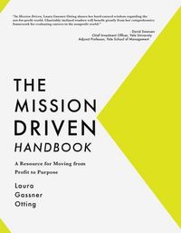 Cover image for The Mission Driven Handbook: A Resource for Moving from Profit to Purpose