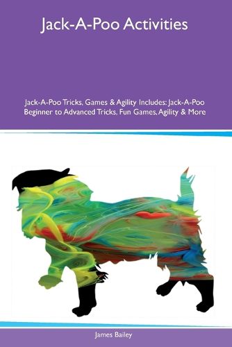 Jack-A-Poo Activities Jack-A-Poo Tricks, Games & Agility Includes