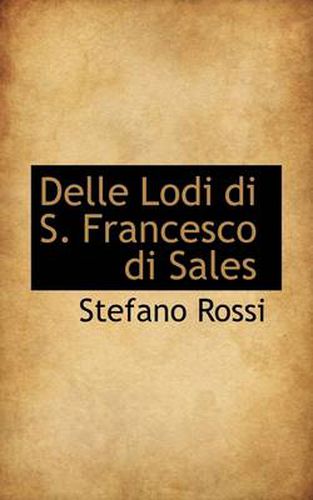 Cover image for Delle Lodi Di S. Francesco Di Sales