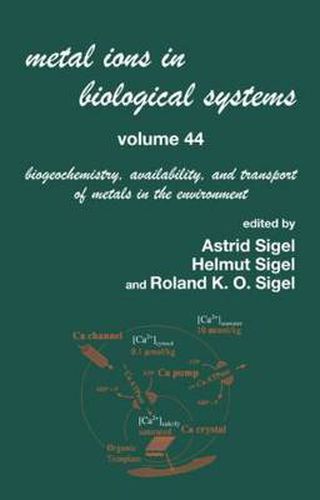 Cover image for Metal Ions In Biological Systems, Volume 44: Biogeochemistry, Availability, and Transport of Metals in the Environment