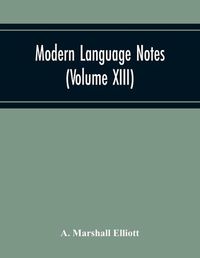 Cover image for Modern Language Notes (Volume Xiii)