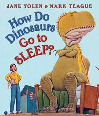 Cover image for How Do Dinosaurs Go to Sleep?