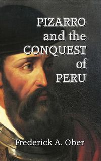 Cover image for Pizarro and the Conquest of Peru