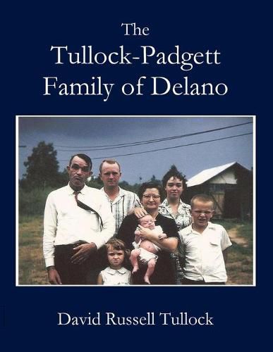 Cover image for Tullock - Padgett Family of Delano