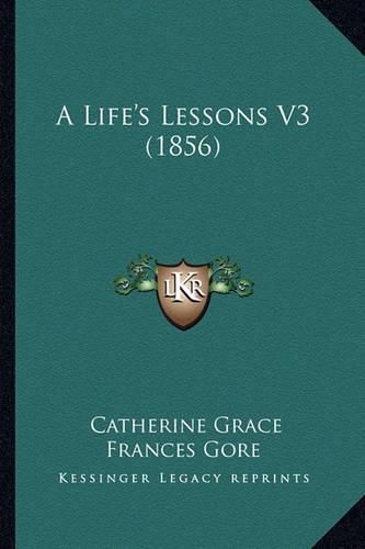 A Life's Lessons V3 (1856)