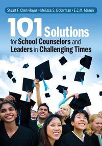 Cover image for 101 Solutions for School Counselors and Leaders in Challenging Times