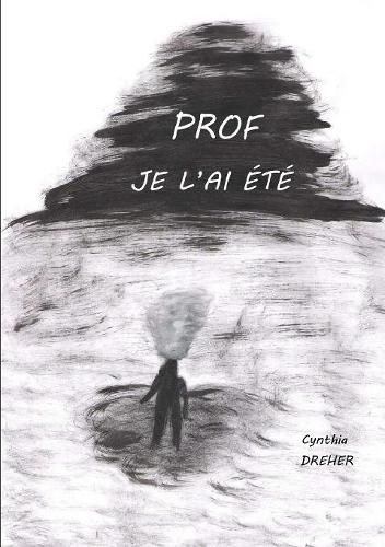 Cover image for Prof je l'ai ete