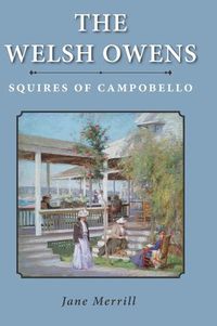 Cover image for The Welsh Owens: Squires of Campobello