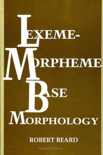 Lexeme-Morpheme Base Morphology: A General Theory of Inflection and Word Formation