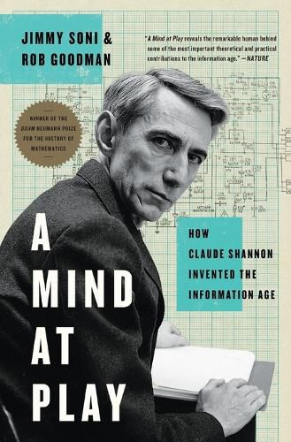 Cover image for A Mind at Play: How Claude Shannon Invented the Information Age