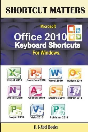 Cover image for Microsoft Office 2010 Keyboard Shortcuts For Windows