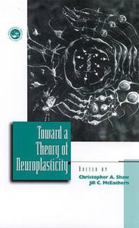 Cover image for Toward a Theory of Neuroplasticity