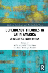 Cover image for Dependency Theories in Latin America