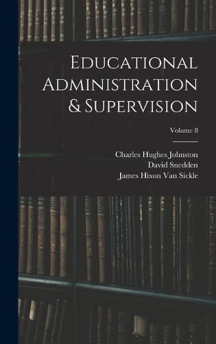 Educational Administration & Supervision; Volume 8