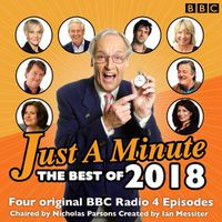 Cover image for Just a Minute: Best of 2018: 4 episodes of the much-loved BBC Radio comedy game