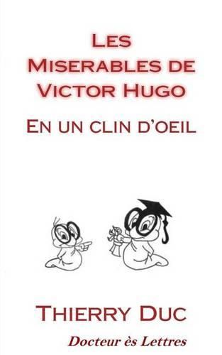 Cover image for Les Miserables de Victor Hugo: En Un Clin D'Oeil