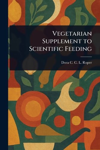 Cover image for Vegetarian Supplement to Scientific Feeding