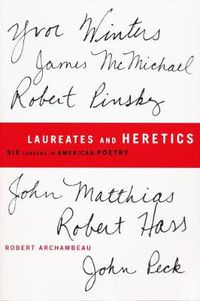 Cover image for Laureates and Heretics: Six Careers in American Poetry