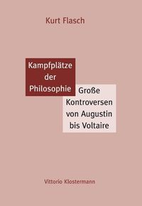 Cover image for Kampfplatze Der Philosophie: Grosse Kontroversen Von Augustin Bis Voltaire