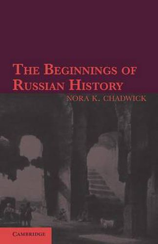 Cover image for The Beginnings of Russian History: An Enquiry into Sources
