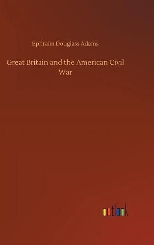 Cover image for Great Britain and the American Civil War