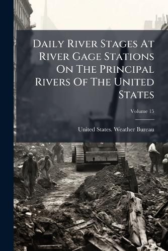 Daily River Stages At River Gage Stations On The Principal Rivers Of ...