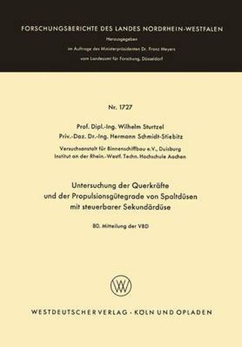 Untersuchung Der Querkrafte Und Der Propulsionsgutegrade Von Spaltdusen Mit Steuerbarer Sekundarduse: 80. Mitteilung Der Vbd