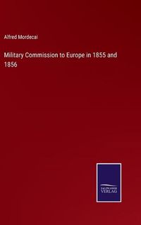 Cover image for Military Commission to Europe in 1855 and 1856