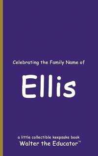 Cover image for Celebrating the Family Name of Ellis