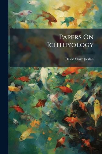 Cover image for Papers on Ichthyology