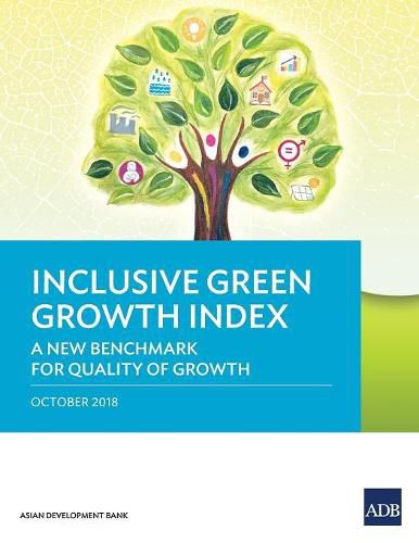 Cover image for Inclusive Green Growth Index: A New Benchmark for Quality of Growth